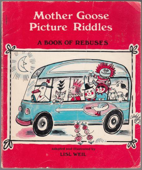 Mother Goose Picture Riddles A Book of Rebuses by Weil, Lisa: Good ...