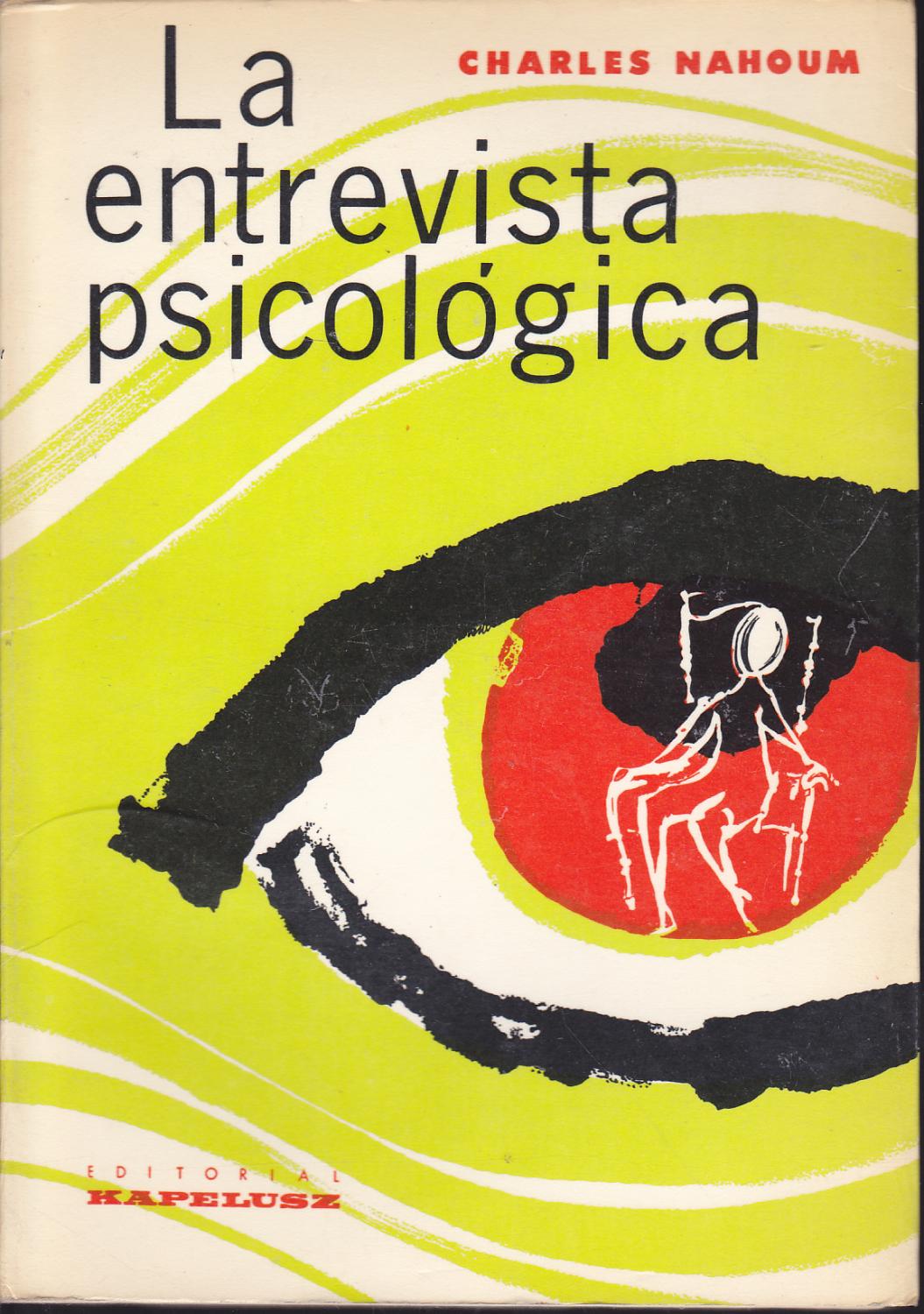 [PDF] La Entrevista Psicológica. Charles Nahoum.