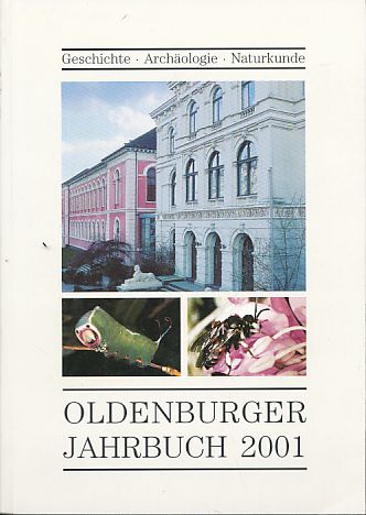 Oldenburger Jahrbuch 101. Band für 2001. Hrsg: Oldenbugrer Landesverein für Geschichte, Natur- und Heimatkunde e. V. - Eckhardt, Albrecht, Mamoun Fansa Carsten Ritzau (Red.) u. a.