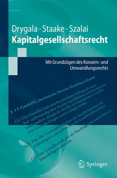 Kapitalgesellschaftsrecht : Mit Grundzügen des Konzern- und Umwandlungsrechts - Tim Drygala
