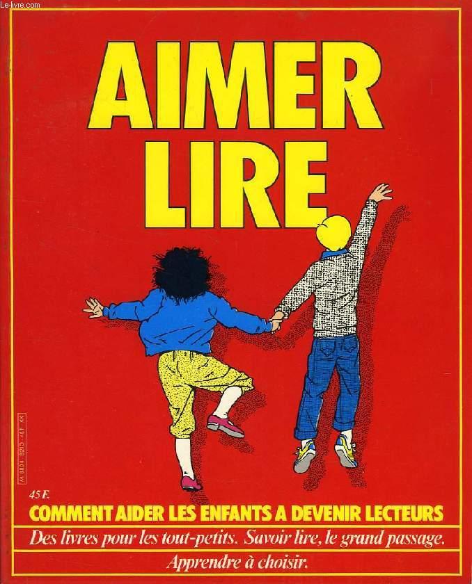 AIMER LIRE, COMMENT AIDER LES ENFANTS A DEVENIR LECTEURS by COLLECTIF ...