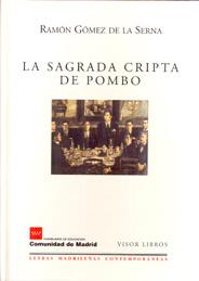 LA SAGRADA CRIPTA DE POMBO - Ramón Gómez de la Serna