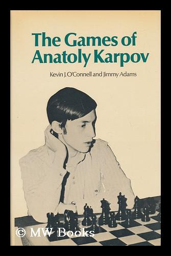 My Best Games by Anatoly Karpov