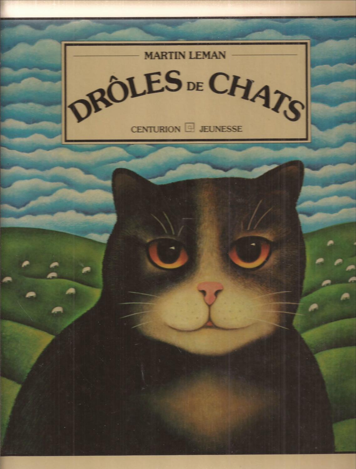 Droles De Chats English Title Comic And Curious Cats By Leman Martin W Text By Angela Carter Translated Into French By Claude Lauriot Prevost Very Good Hardcover 1st Edition Auldfarran Books Ioba Droles De Chats English Title Comic And Curious Cats By Leman Martin W Text By Angela Carter Translated Into French By Claude Lauriot Prevost Very Good Hardcover 1st Edition Auldfarran Books Ioba