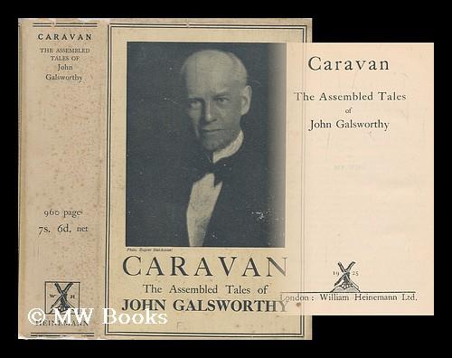 最低価格の Caravan : the assembled tales of John Galsworthy by 洋書、外国語書籍