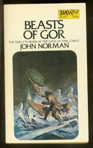 BEASTS OF GOR. (#12 -- Volume XII in the Chronicles of Counter-Earth - Tarl Calbot of Ko-ro-ba Series). - Norman, John.