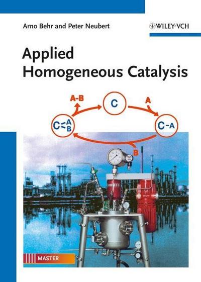 Applied Homogeneous Catalysis - Arno Behr