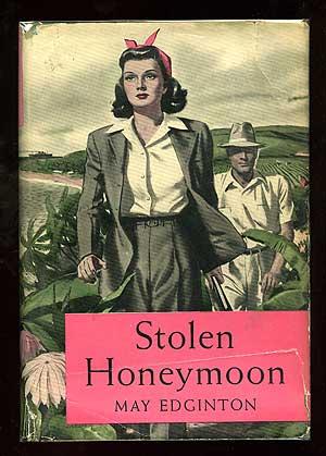 Stolen Honeymoon von EDGINTON, May: Near Fine Hardcover (1943 ...