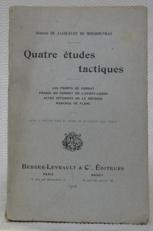 Quatre études tactiques. Les fronts de combat, phases du combat de l