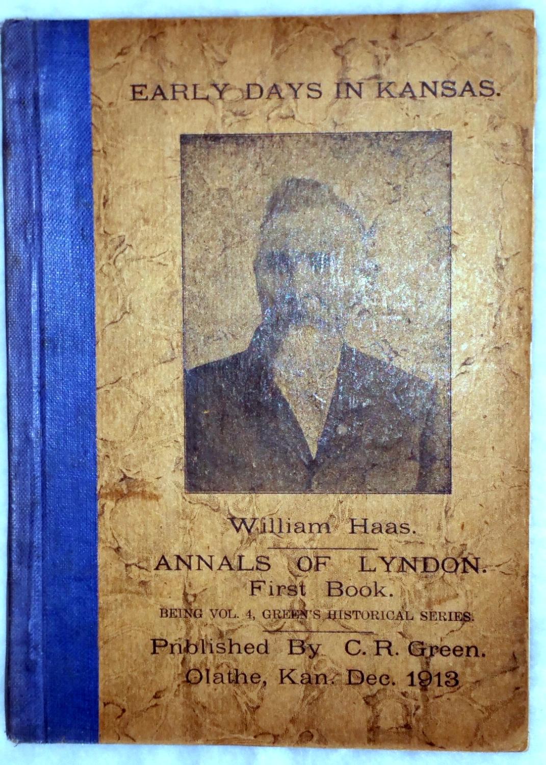 Early Days in Kansas Annals of Lyndon, First Book (Being Vo. 4 of