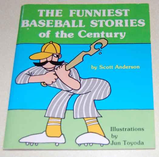 The Funniest Baseball Stories of the Century by Anderson, Scott Very