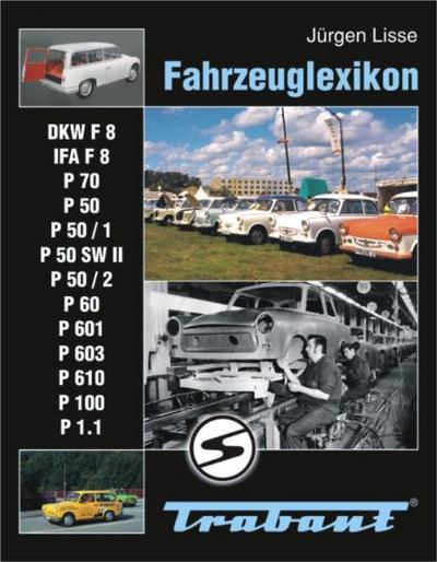 Fahrzeuglexikon Trabant - Jürgen Lisse