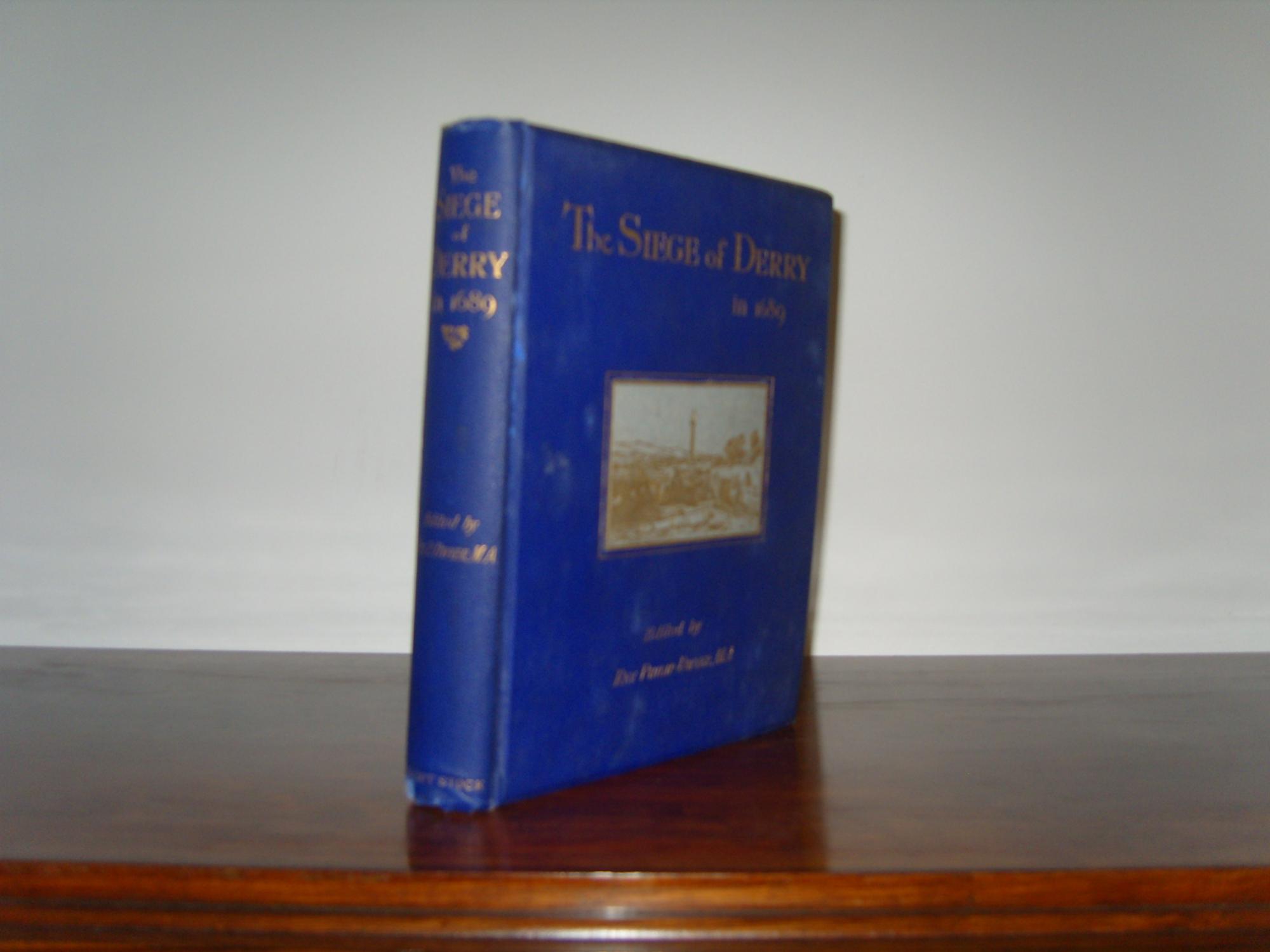 The Siege of Londonderry, in 1689. by Dwyer, Rev Philip (editor) Good
