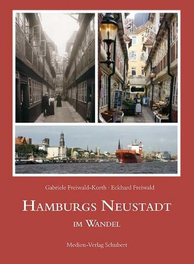 Hamburgs Neustadt im Wandel - Eckhard Freiwald