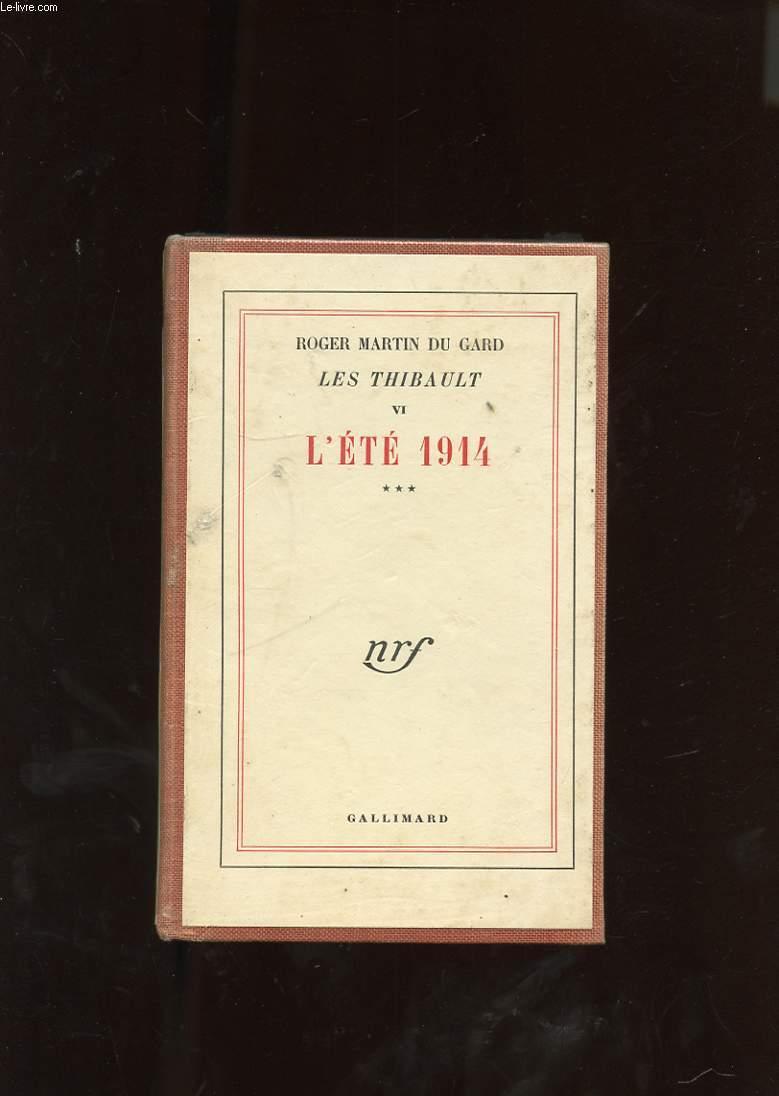 LES THIBAULT. TOME VI. L'ETE 1914 *** DU GARD ROGER MARTIN [Bon] [Couverture rigide]