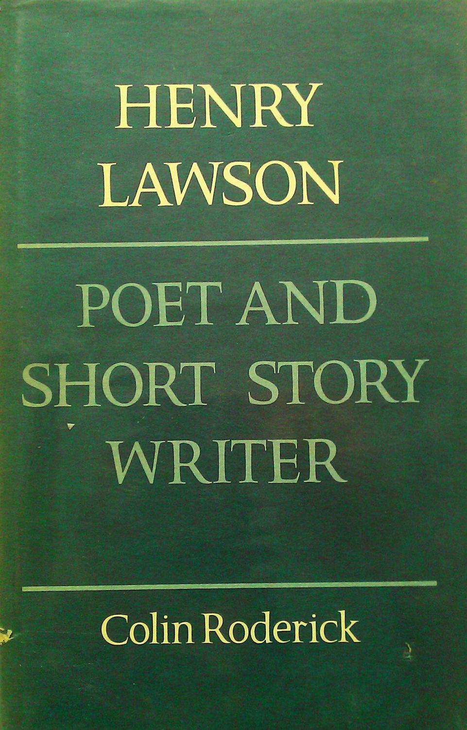 Henry Lawson Poet and Short Story Writer. by Roderick, Colin: Very Good ...