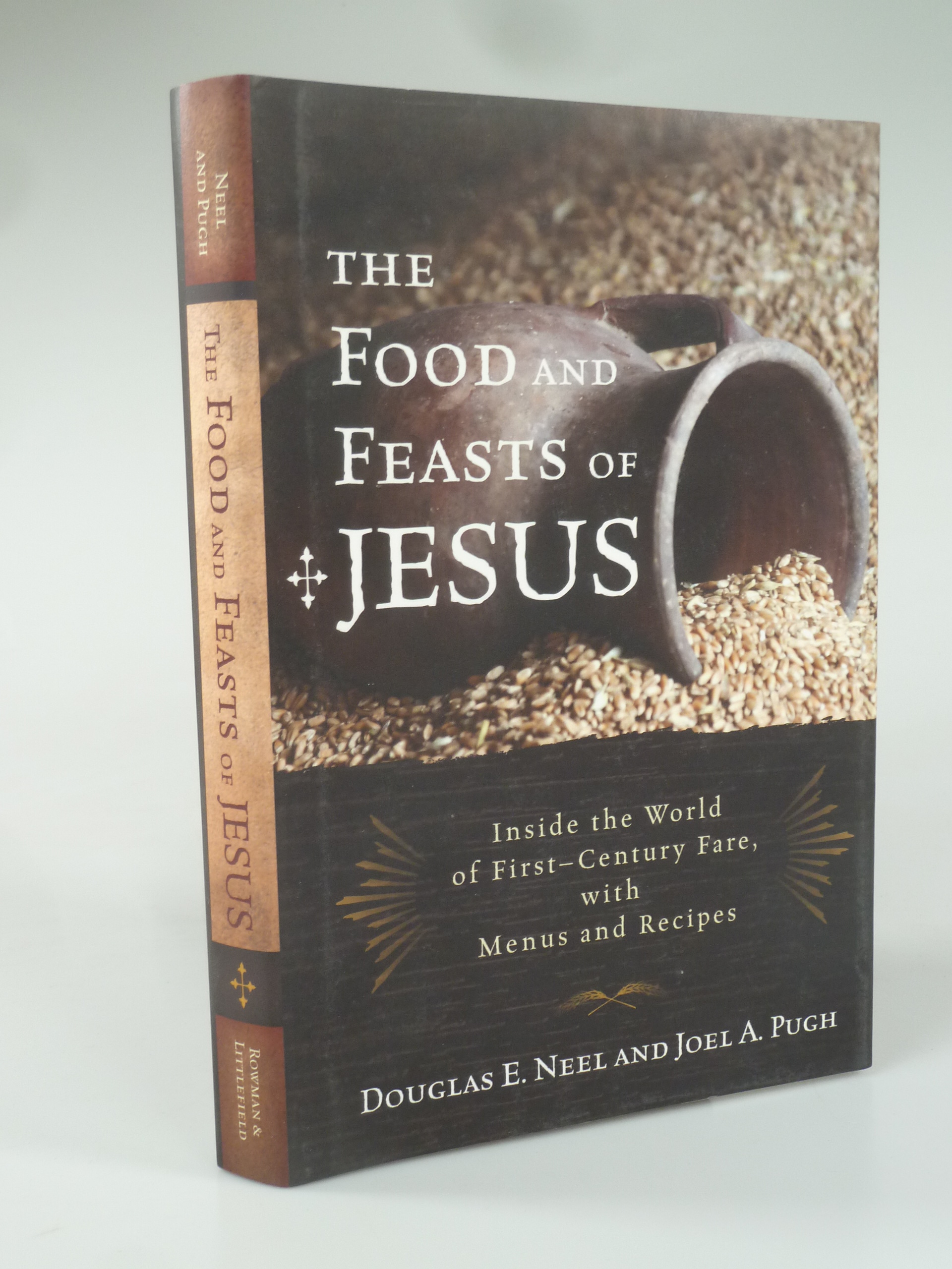 The Food and Feasts of Jesus. - NEEL, DOUGLAS E. U. JOEL A. PUGH.