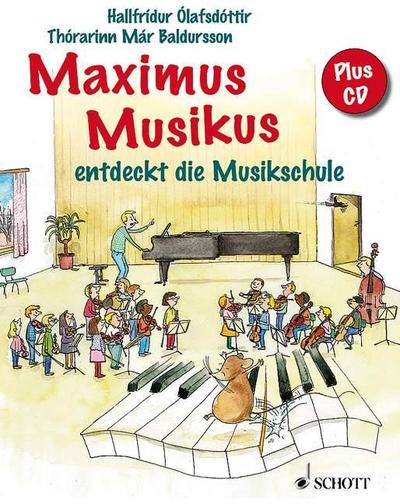 Maximus Musikus : entdeckt die Musikschule - Hallfridur Olafsdottir