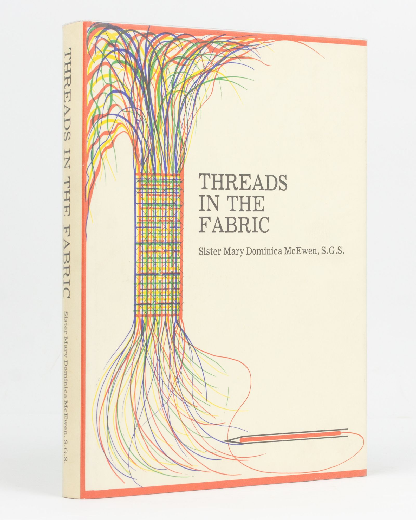Threads in the Fabric by McEWEN, Sister Mary Dominica: Very Good 