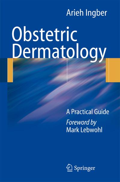 Obstetric Dermatology : A Practical Guide - Arieh Ingber