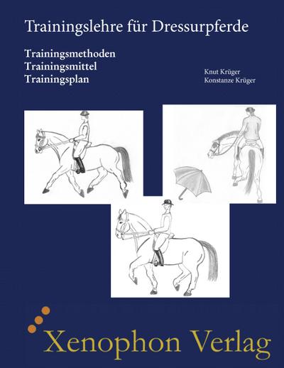 Trainingslehre für Dressurpferde - Knut Krüger