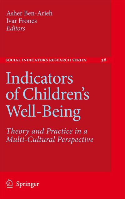 Indicators of Children's Well-Being : Theory and Practice in a Multi-Cultural Perspective - Ivar Frønes