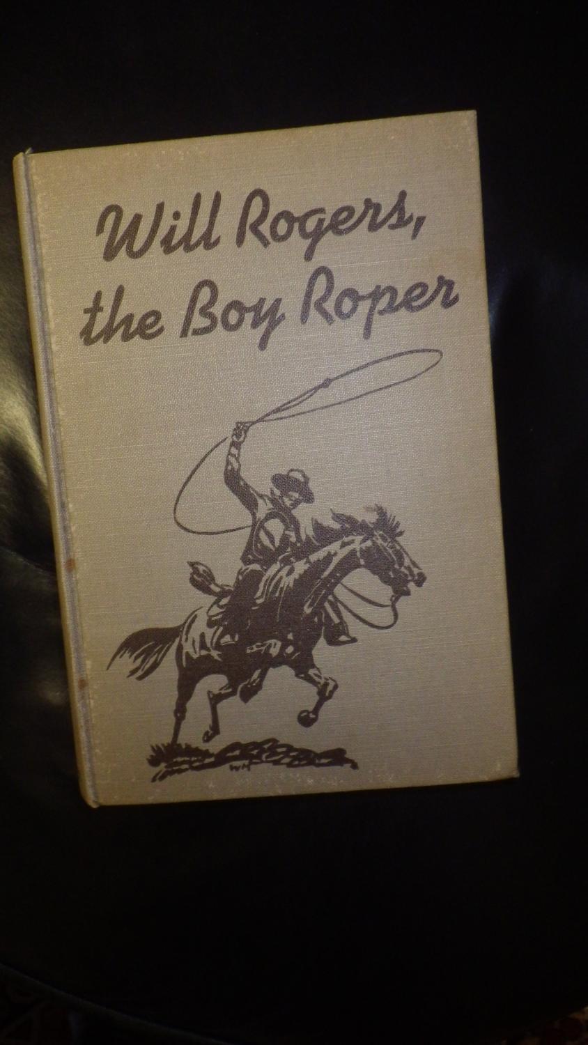 Will Rogers, the Boy Roper de Donald & Beth Day, illustrated by William ...