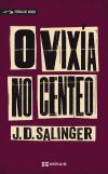 O vixía no centeo - J. D. Salinger , y Xosé Ramón Fernández Rodríguez