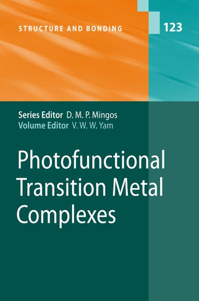Photofunctional Transition Metal Complexes : Structure and Bonding - V. W. W. Yam