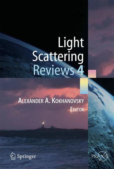 Light Scattering Reviews 4 : Single Light Scattering and Radiative Transfer - Alexander A. Kokhanovsky