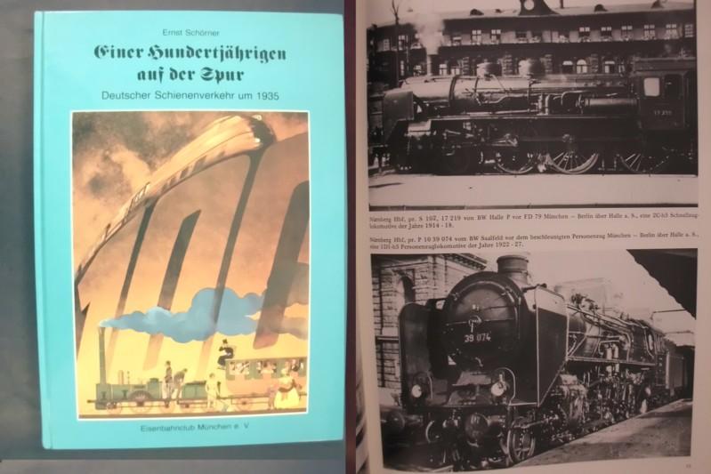 Einer Hundertjährigen auf der Spur - Deutscher Schienenverkehr um 1935 - Schörner, Ernst