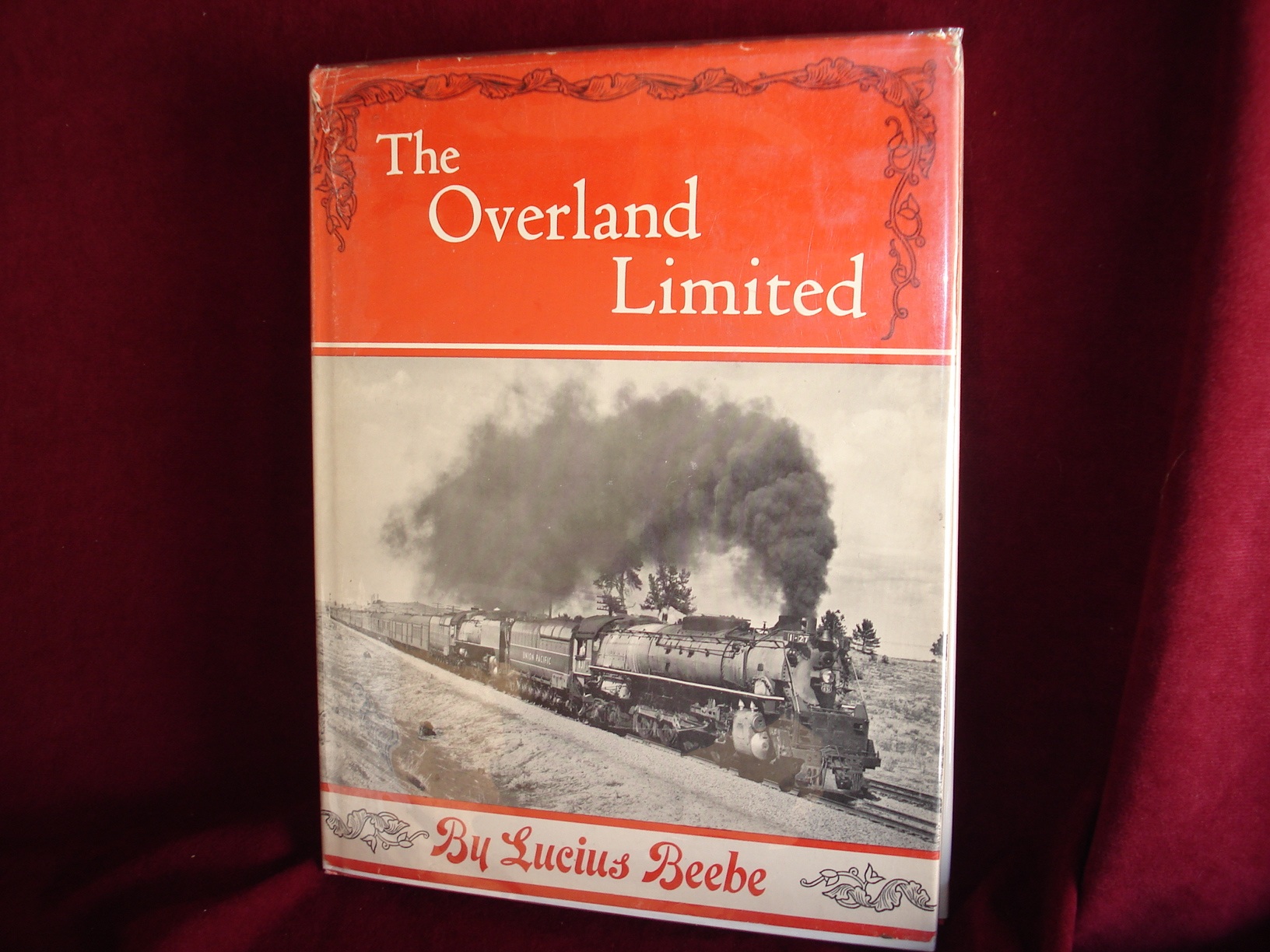 The Overland Limited. de Beebe, Lucius. Hardcover. (1963) First edition. BookMine