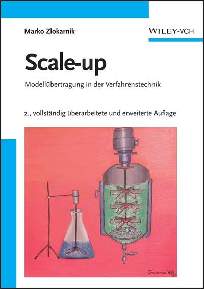 Scale-up : Modellübertragung in der Verfahrenstechnik - Marko Zlokarnik