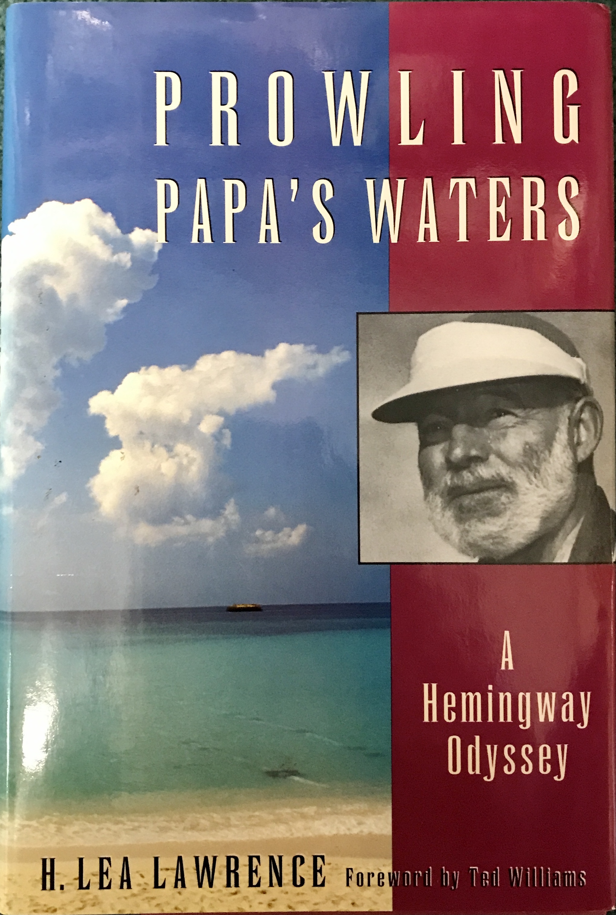 Prowling Papa's Waters A Hemingway Odyssey by Lawrence, H. Lea