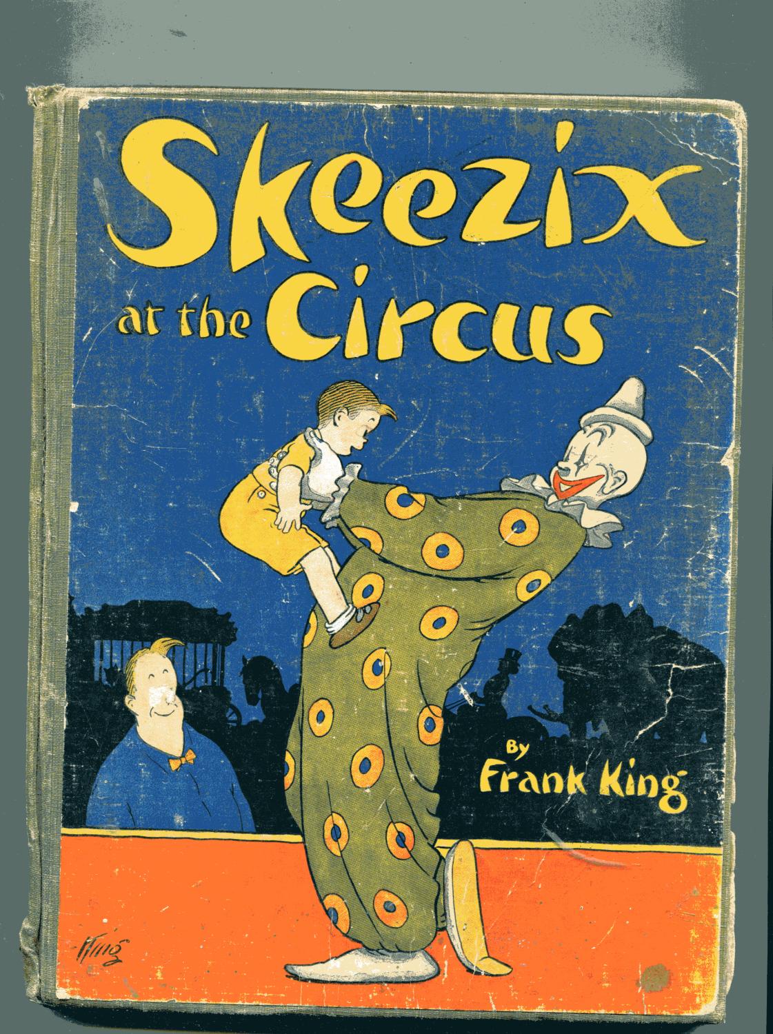 SKEEZIX AT THE CIRCUS by King, Frank: Good Hardcover (1926) First ...