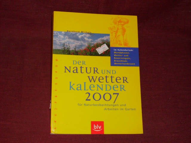 Der Natur- und Wetterkalender 2007. - Michels, Bernhard