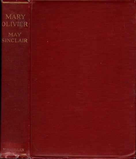 MARY OLIVIER: A LIFE. - Sinclair, May.