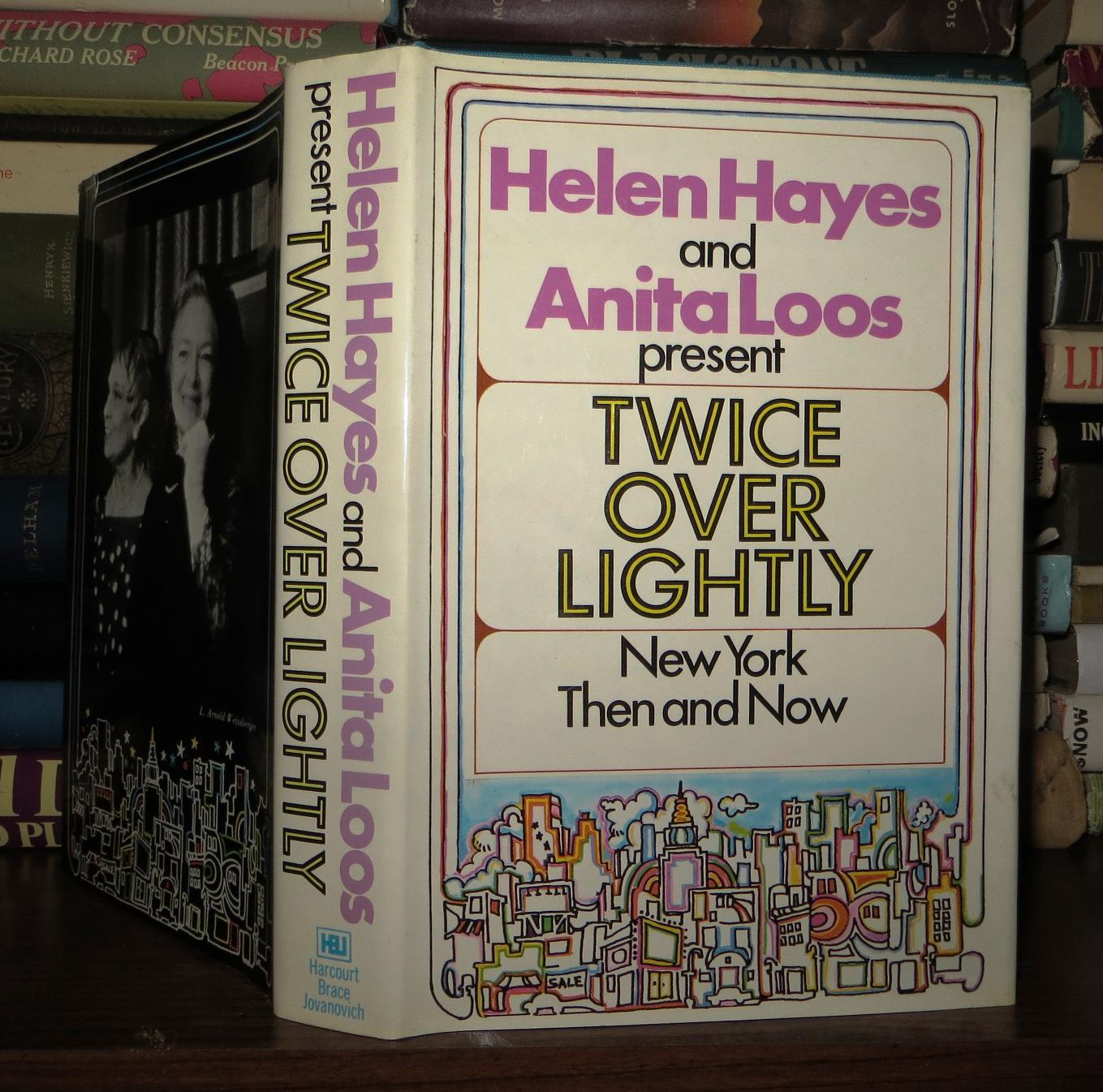 TWICE OVER LIGHTLY New York Then and Now by Hayes, Helen & Anita Loos ...