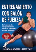 ENTRENAMIENTO CON BALON DE FUERZA + DVD - Lorne Goldenberg y Peter Twist