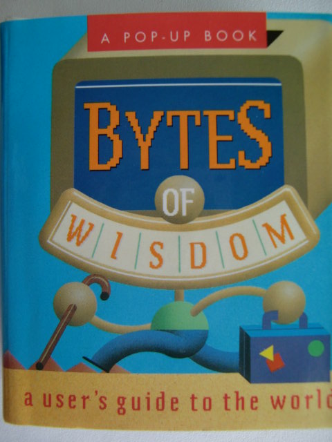 Bytes of Wisdom: A User's Guide to the World (Miniature Editions Pop-Up Books) - Press, Running and Jose Cruz