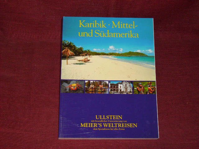 Karibik, Mittel- und Südamerika. Das Reise- Handbuch. - Beinlich, Ulrike; Eggers, Günter; Froese, Gesine