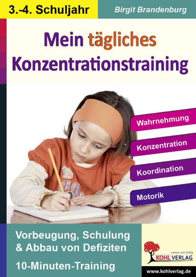 Kohls Konzentrationstraining - 3.-4. Schuljahr : Wahrnehmung, Konzentration, Koordination, Motorik - Birgit Brandenburg