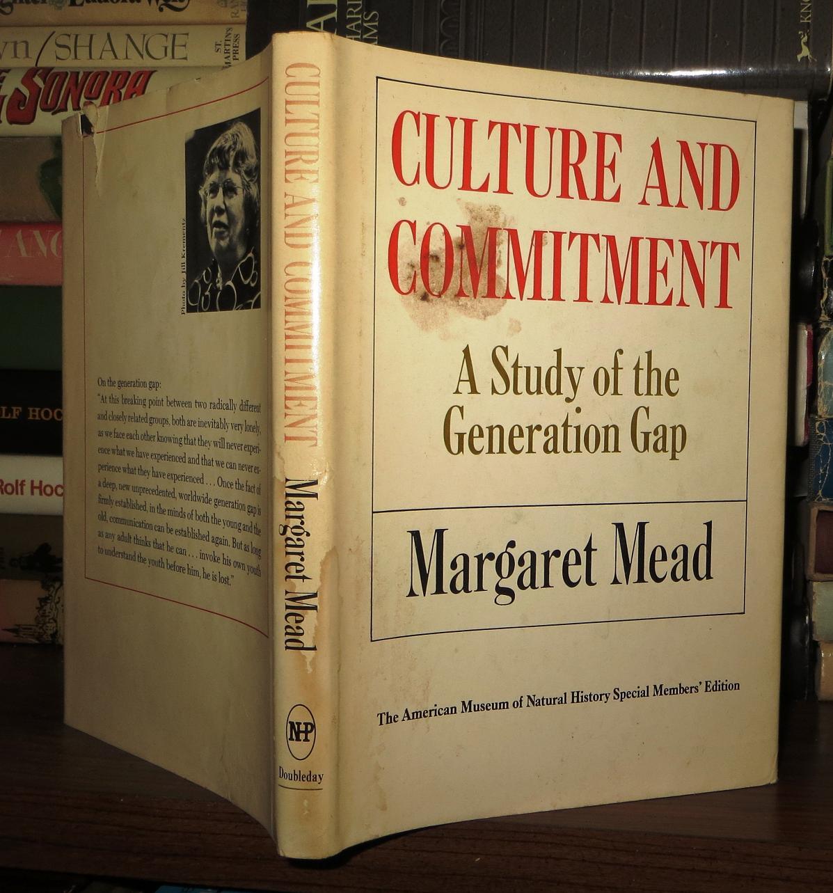 CULTURE AND COMMITMENT A STUDY OF THE GENERATION GAP by Mead, Margaret