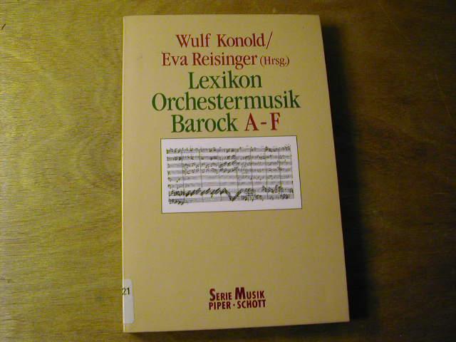 Lexikon Orchestermusik Barock A-F - Wulf Konold / Eva Reisinger (Hrsg.)
