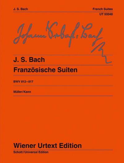 Französische Suiten : Urtext. BWV 812-817. Klavier. - Johann Sebastian Bach