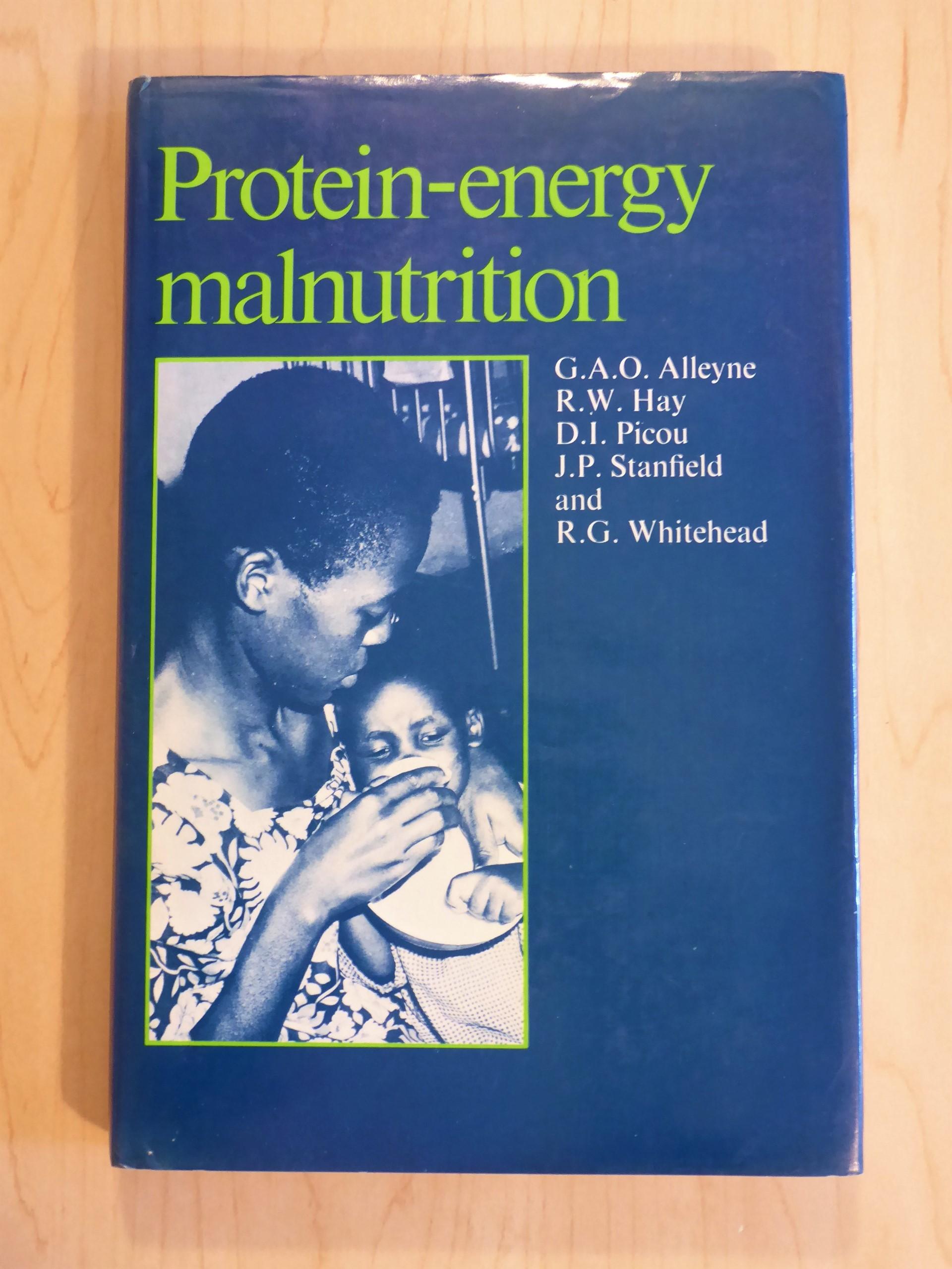 ProteinEnergy Malnutrition by Alleyne, G. A. O. Near Fine Cloth