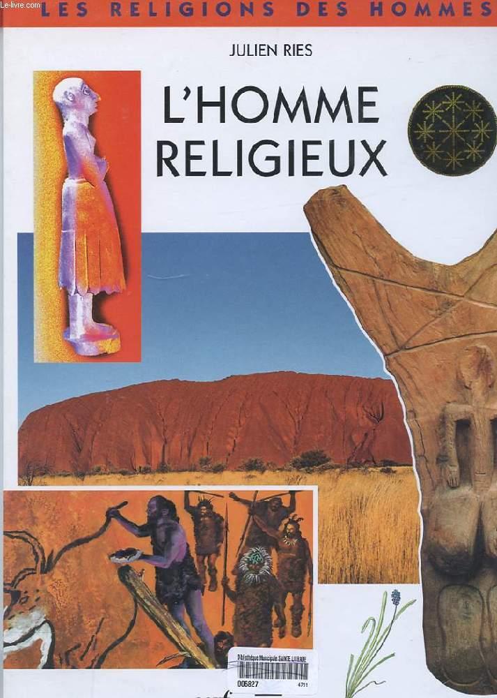 L'HOMME RELIGIEUX AVEC LES RELIGIONS DES PEUPLES D'AFRIQUE ET D'AUSTRALIE - RIES JULIEN