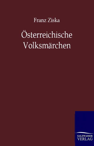 Österreichische Volksmärchen - Franz Ziska