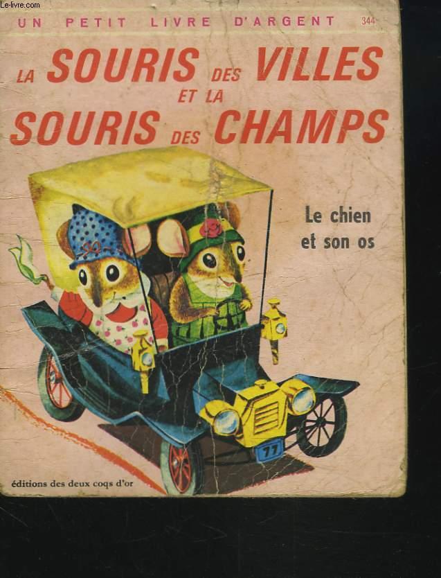 LA SOURIS DES VILLES ET LA SOURIS DES CHAMPS. LE CHIEN ET SON OS. by P. SCARRY D