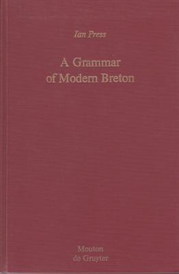 A Grammar of Modern Breton. - PRESS Ian.